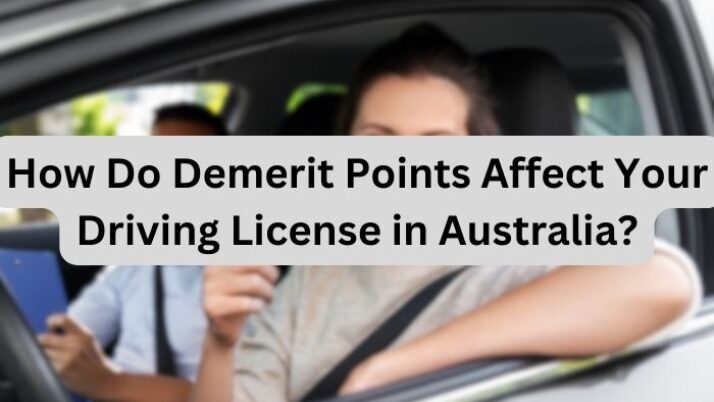 How Do Demerit Points Affect Your Driving License in Australia?